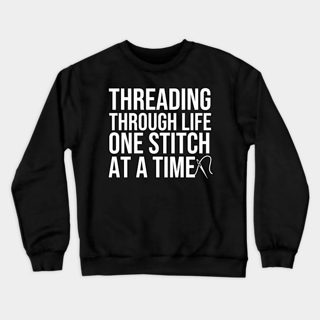 funny Stitching Quote Crewneck Sweatshirt by The Jumping Cart